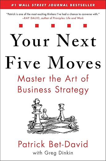 Your Next Five Moves by Patrick Bet-David